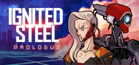 Ignited Steel: Prologue