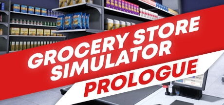 Grocery Store Simulator: Prologue