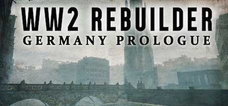 WW2 Rebuilder: Germany Prologue