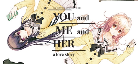 YOU and ME and HER: A Love Story