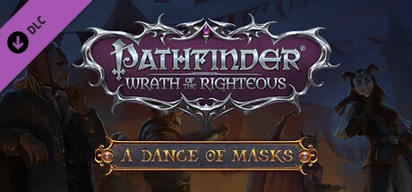 Pathfinder: Wrath of the Righteous - A Dance of Masks