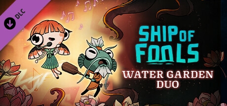 Ship of Fools - Water Garden Duo