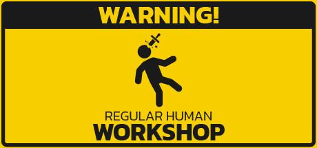 Regular Human Workshop