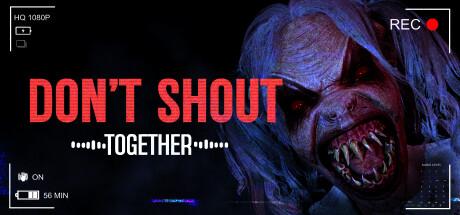 Don't Shout Together