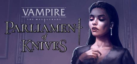 Vampire: The Masquerade — Parliament of Knives