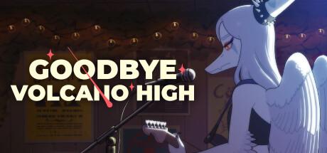 Goodbye Volcano High