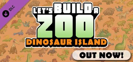 Let's Build a Zoo: Dinosaur Island